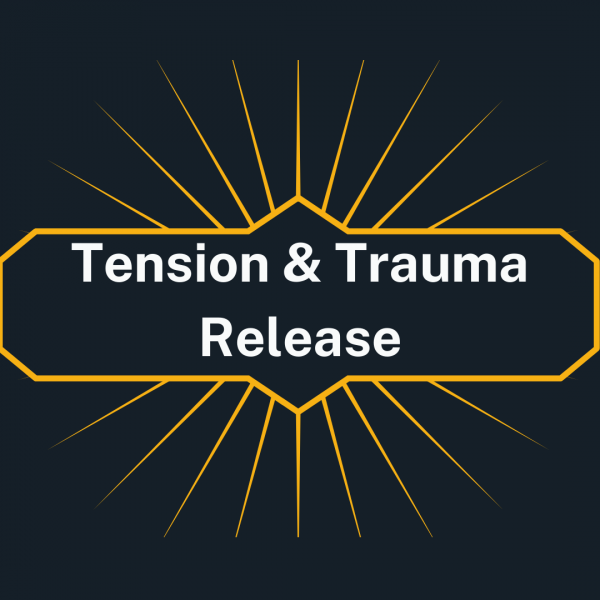 Tension & Trauma Release